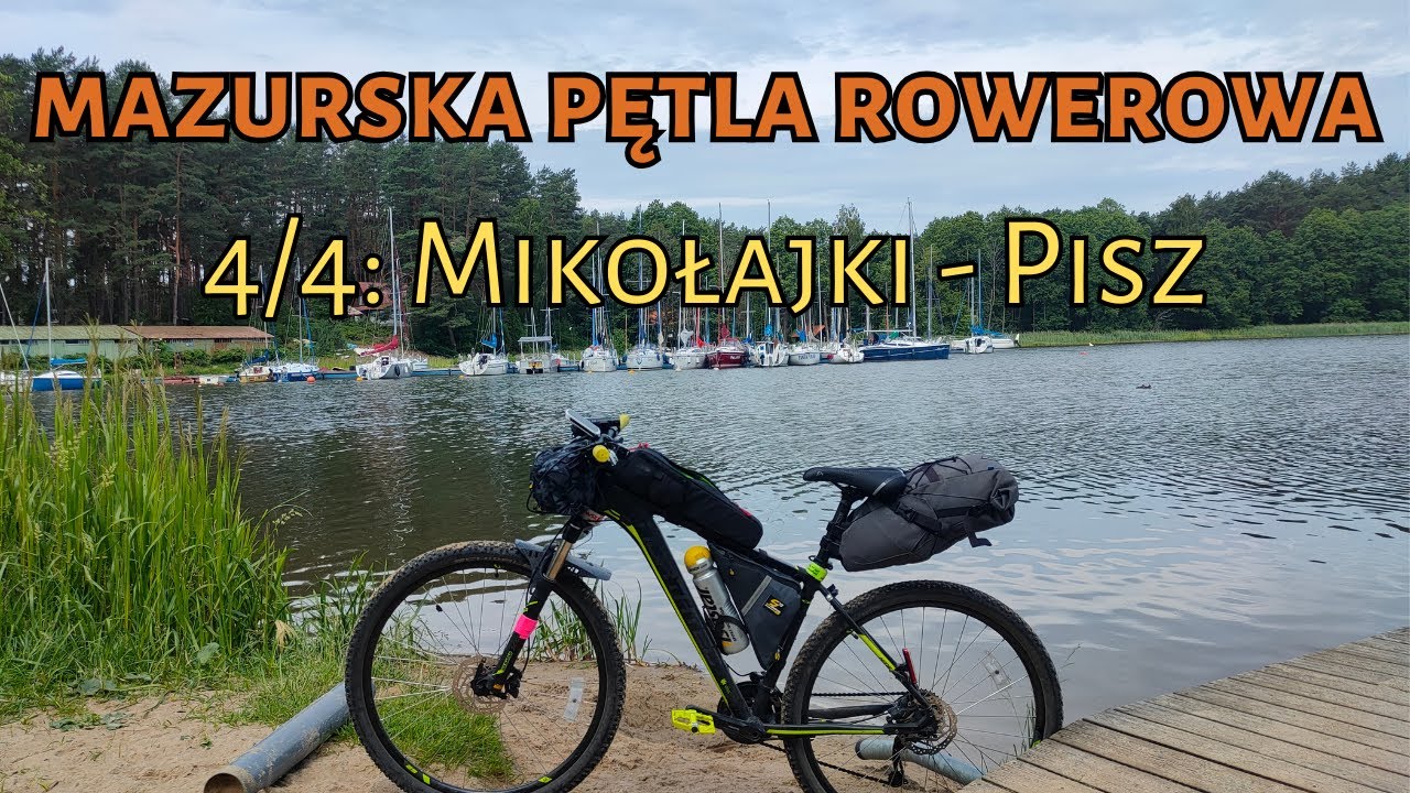 Mazurska Pętla Rowerowa 2024. Odcinek Mikołajki - Pisz. Długa Droga Przez Las. Dzień 4/4