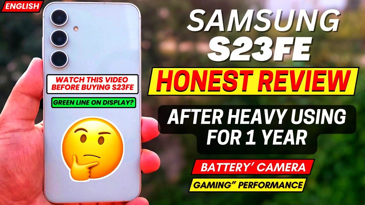 SAMSUNG S23 fe Long Term Review After Using 1 YEAR