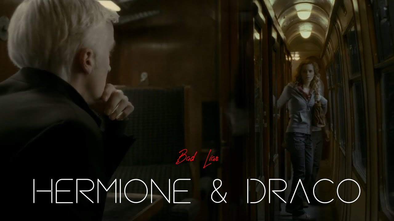 • Draco & Hermione | Bad Liar