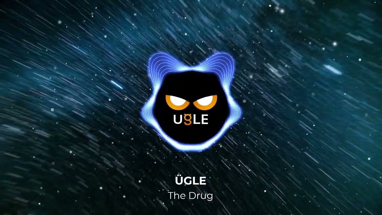 ÜGLE - The Drug