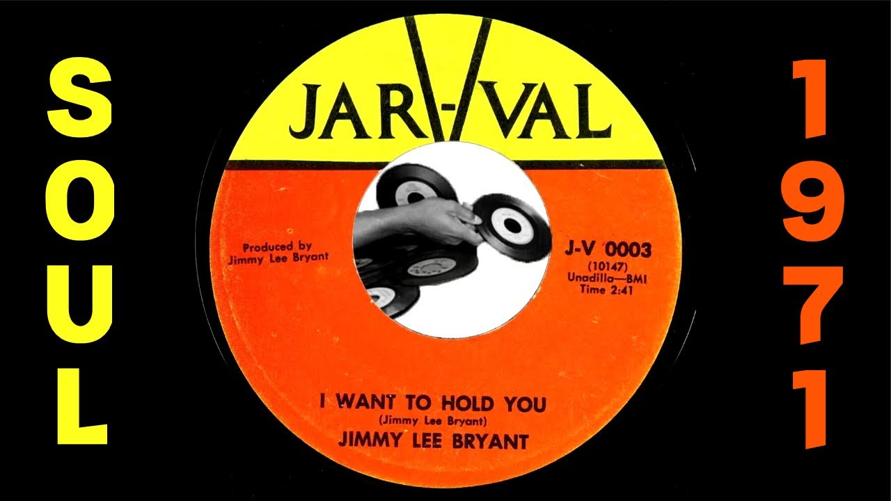 Jimmy Lee Bryant - I Want To Hold You [Jar-Val] 1971 Oddball Outsider Soul 45