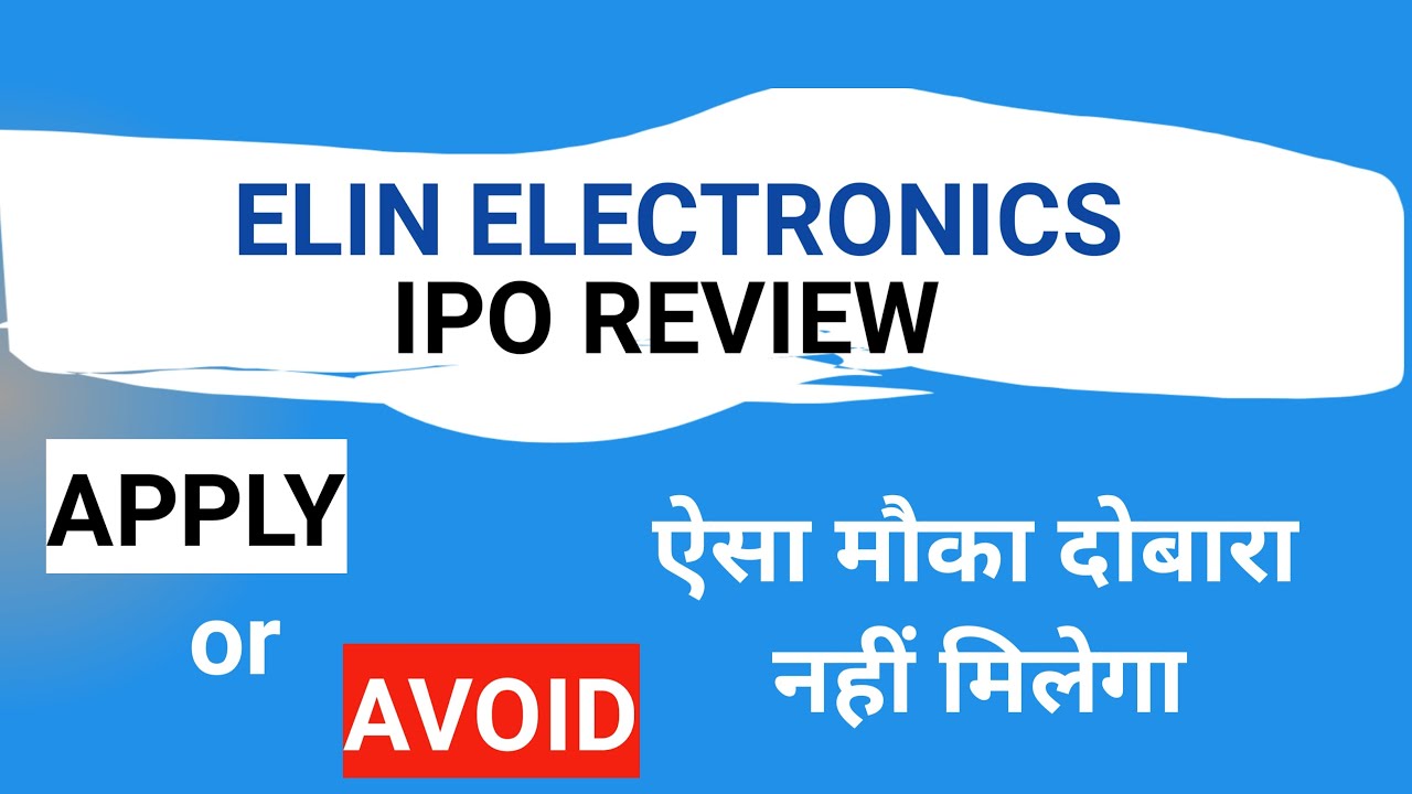 Elin Electronics Limited IPO - Apply or Avoid | Elin Electronics IPO Review | Ancient Investing
