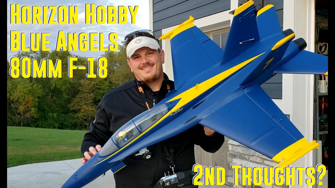 Horizon Hobby - F-18 80mm Blue Angels - 2nd Thoughts? & 3200mAh 6s SMART Lipo?