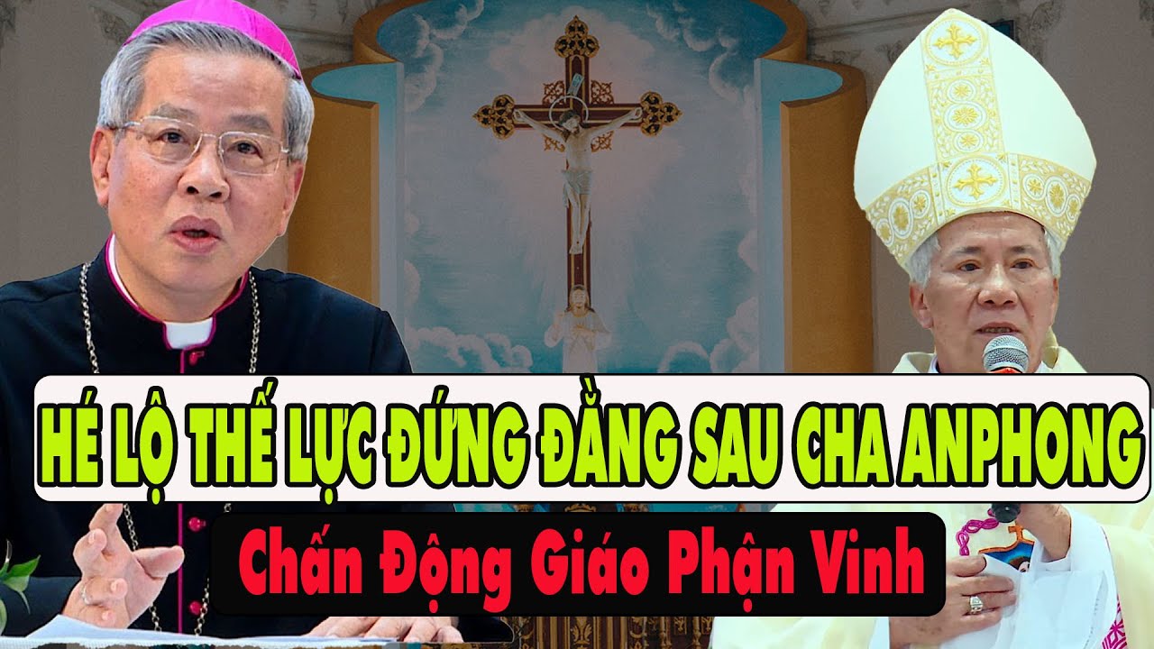 🛑 Chấn Động GP Vinh! Hé Lộ Thế Lực Đứng Sau Đức Cha Anphong Những Bí Mật Chưa Từng Được Công Bố