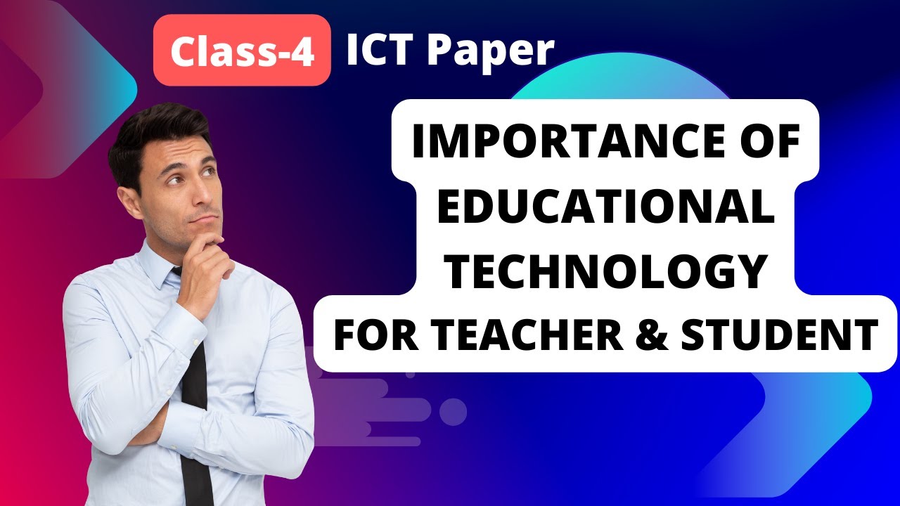 Importance Of Educational Technology For Teacher and Student | Importance Of Educational Technology