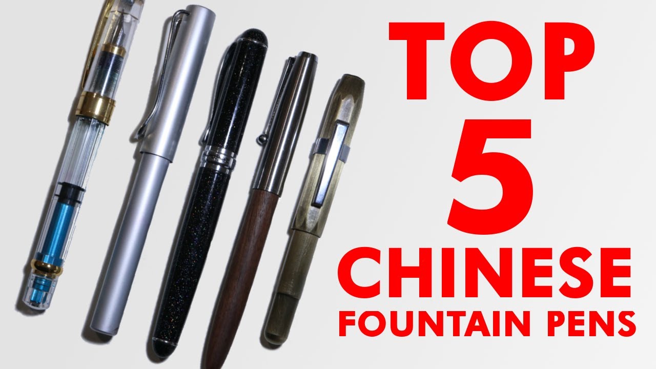 Top Chinese Fountain Pens Under $5 January 2019