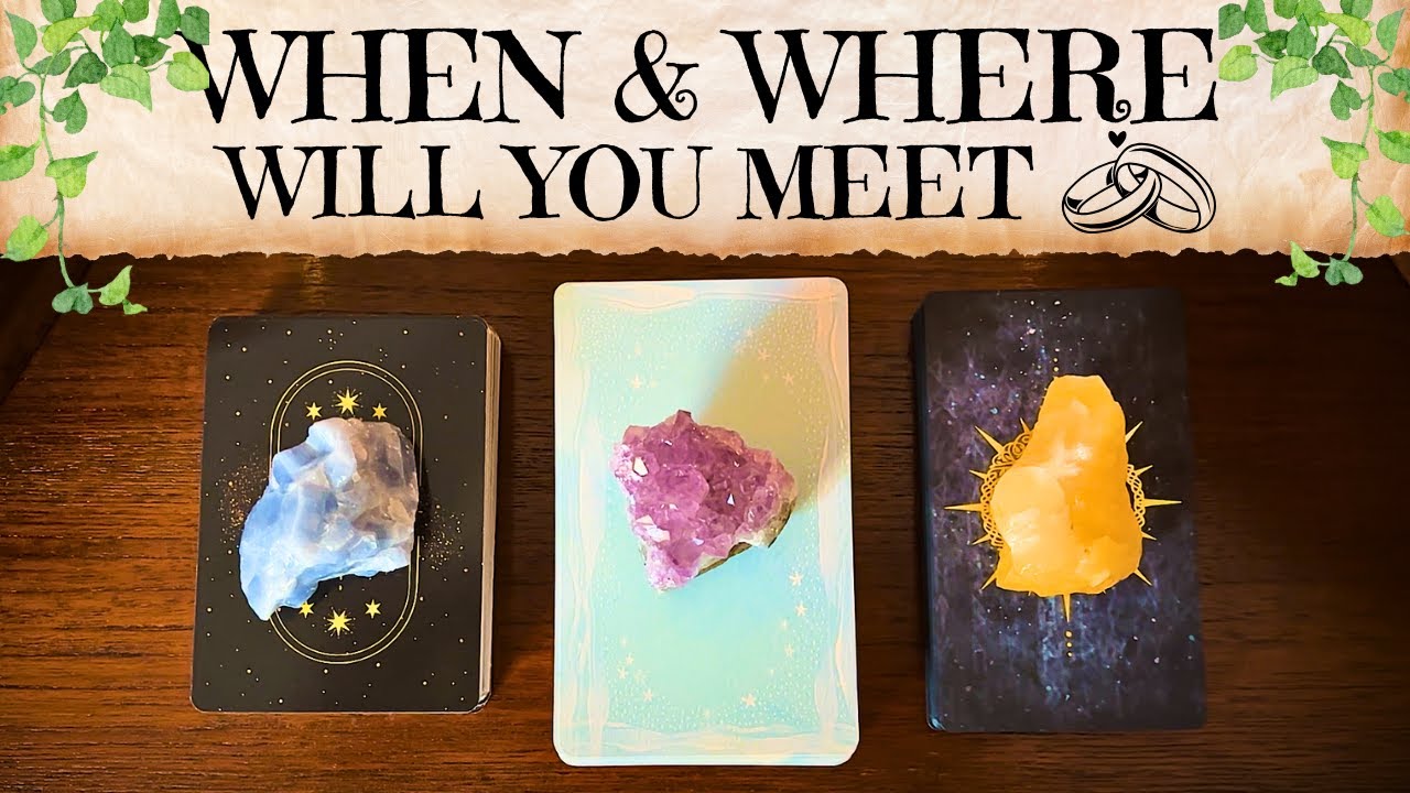 WHEN & WHERE Will You Meet Your FUTURE SPOUSE 💕 💍 | Pick A Card | Tarot Reading