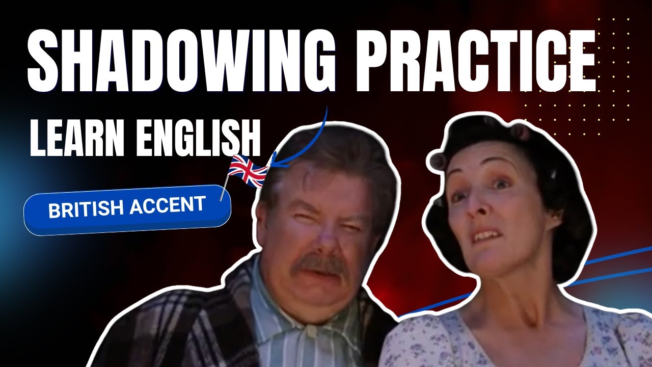 Shadowing British Accent - HARRY POTTER