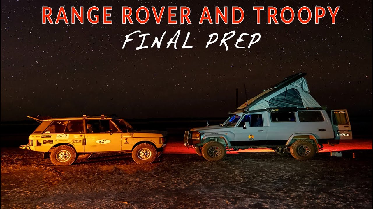 Troopy and Range Rover Final prep for The Canning Stock Route | @4xOverland