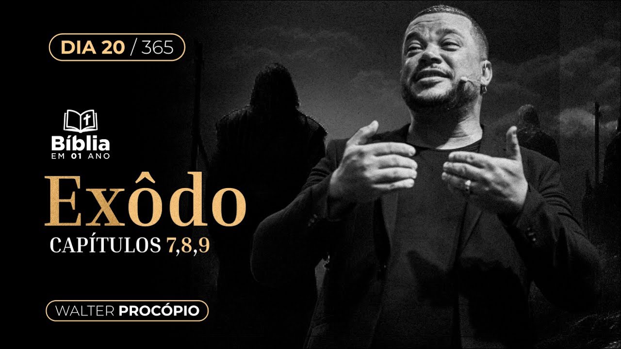 Dia 20/365: Êxodo 7, 8 e 9 - Bíblia em 1 Ano | Walter Procópio
