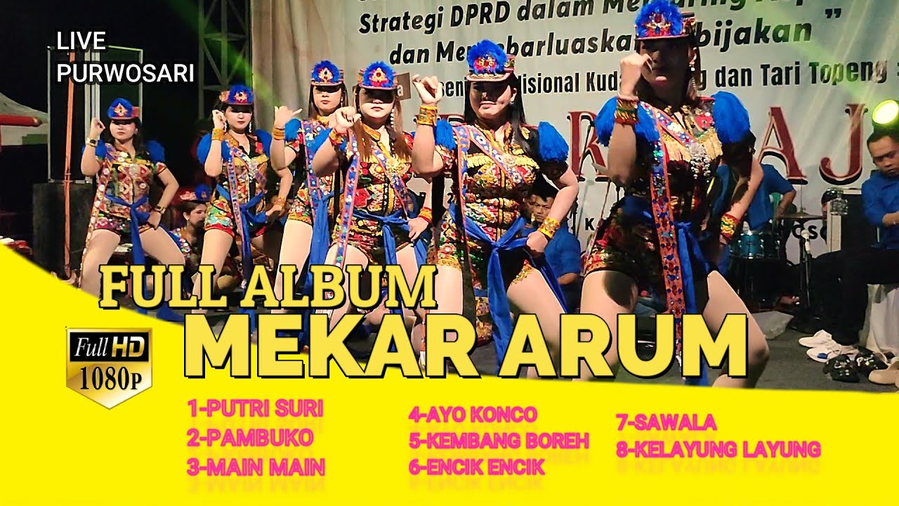 DOLALAK MEKAR ARUM FULL ALBUM DI PURWOSARI KALIWIRO WONOSOBO TERBARU