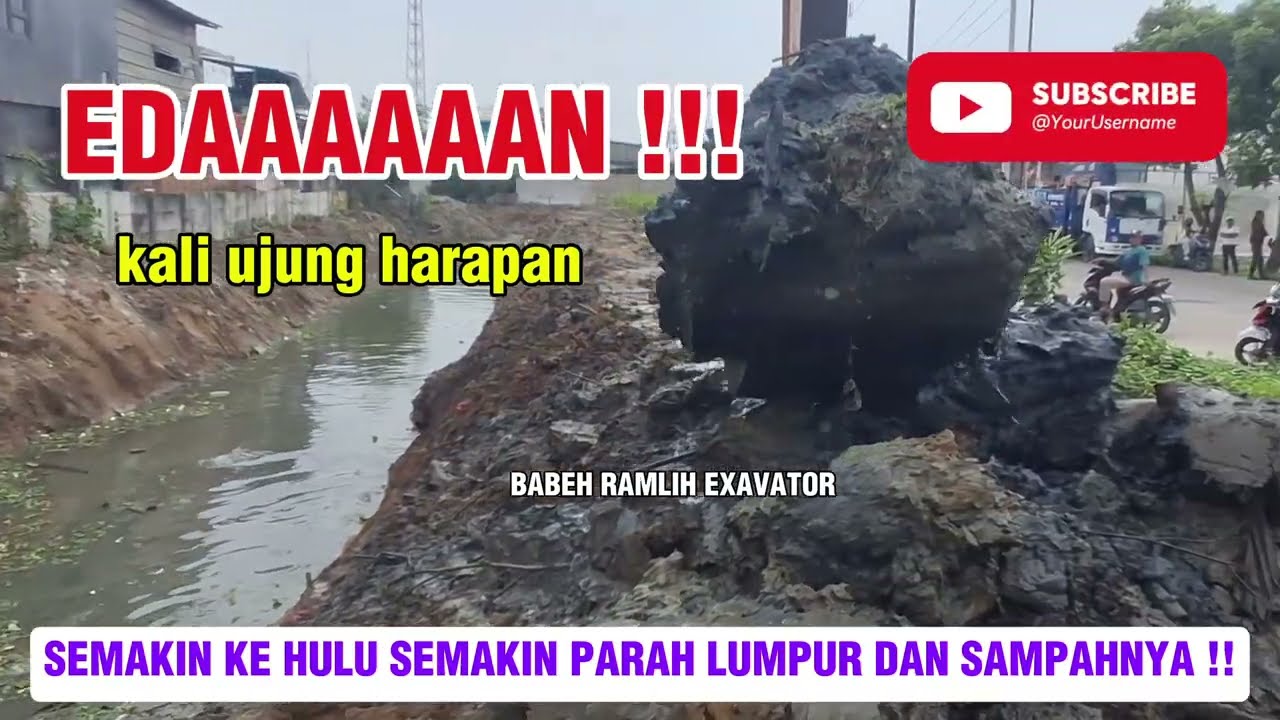 SEMAKIN KE HULU SEMAKIN PARAH LUMPUR DAN SAMPAHNYA !!