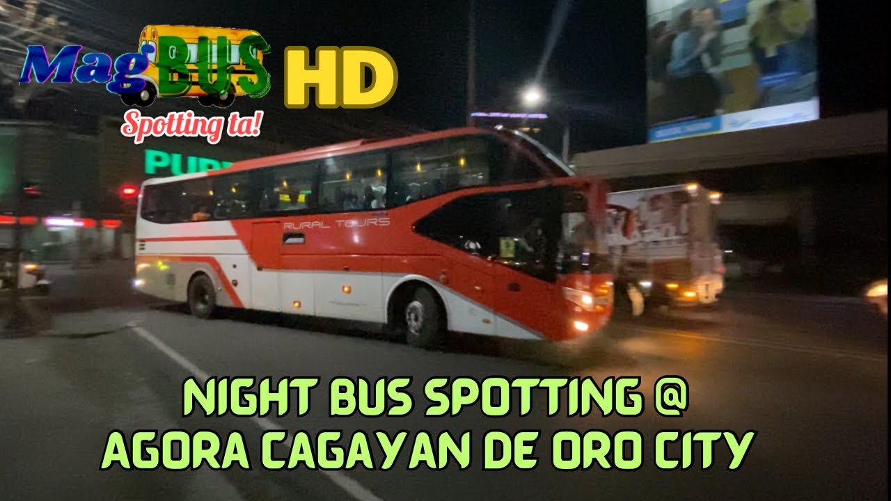 Night bus spotting @ agora Cagayan de Oro city
