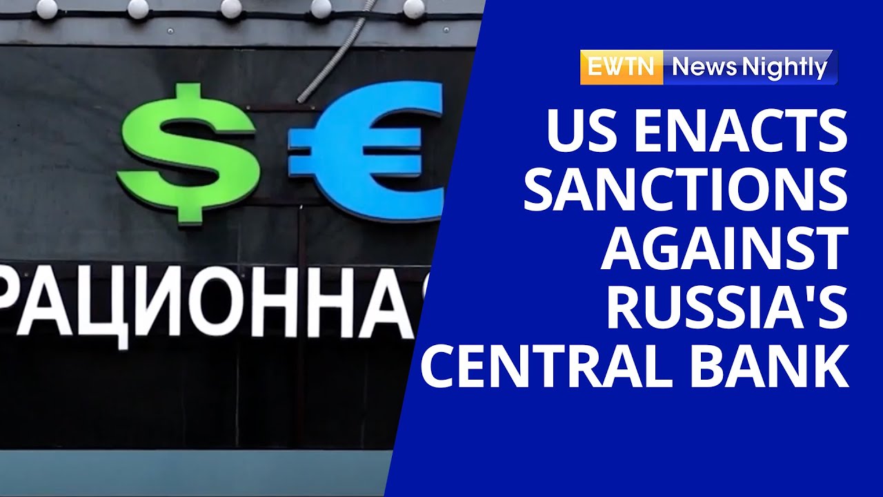 Ruble Drops to Less Than a Penny as US Enacts Sanctions on Russia's Central Bank | EWTN News Nightly