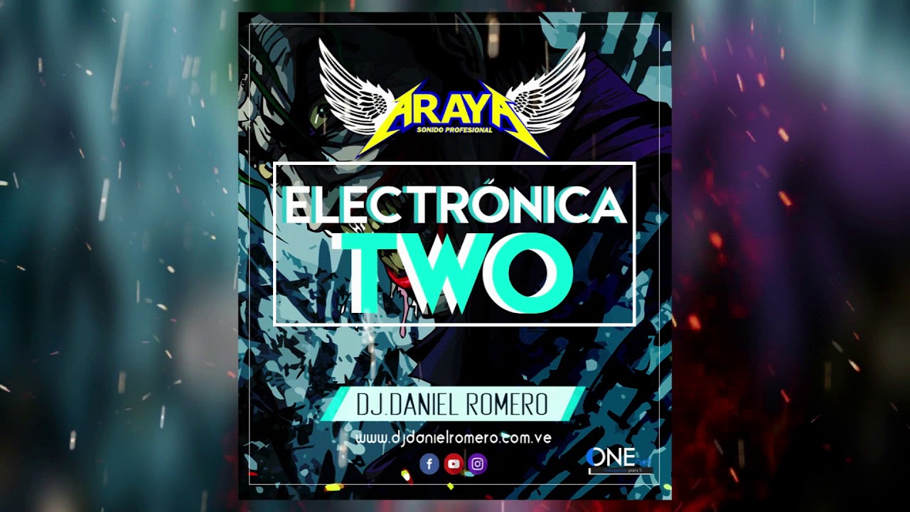 ELECTRONICA TWO ARAYA DISCPLAY DJ DANIEL ROMERO