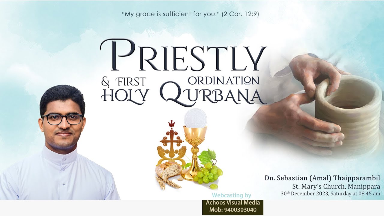 Dn. Sebastian (Amal ) Thaipparambil | Priestly Ordination & First Holy Qurbana