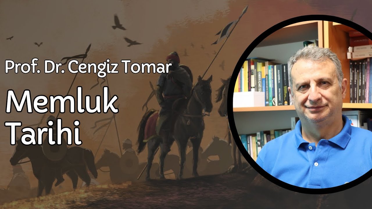 PROF. DR. CENGİZ TOMAR İLE MEMLUK TARİHİ