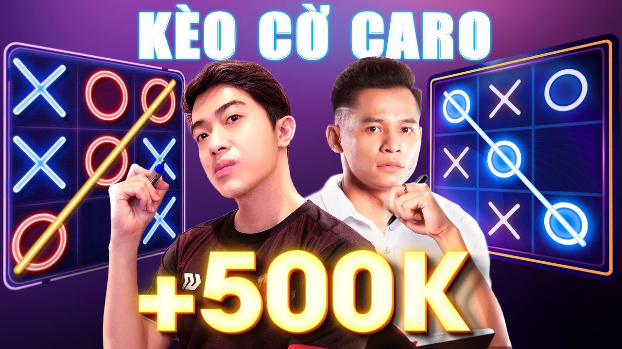 V&aacute;n cờ caro 500k của CrisDevilGamer v&agrave; anh Độ @MixiGaming3con