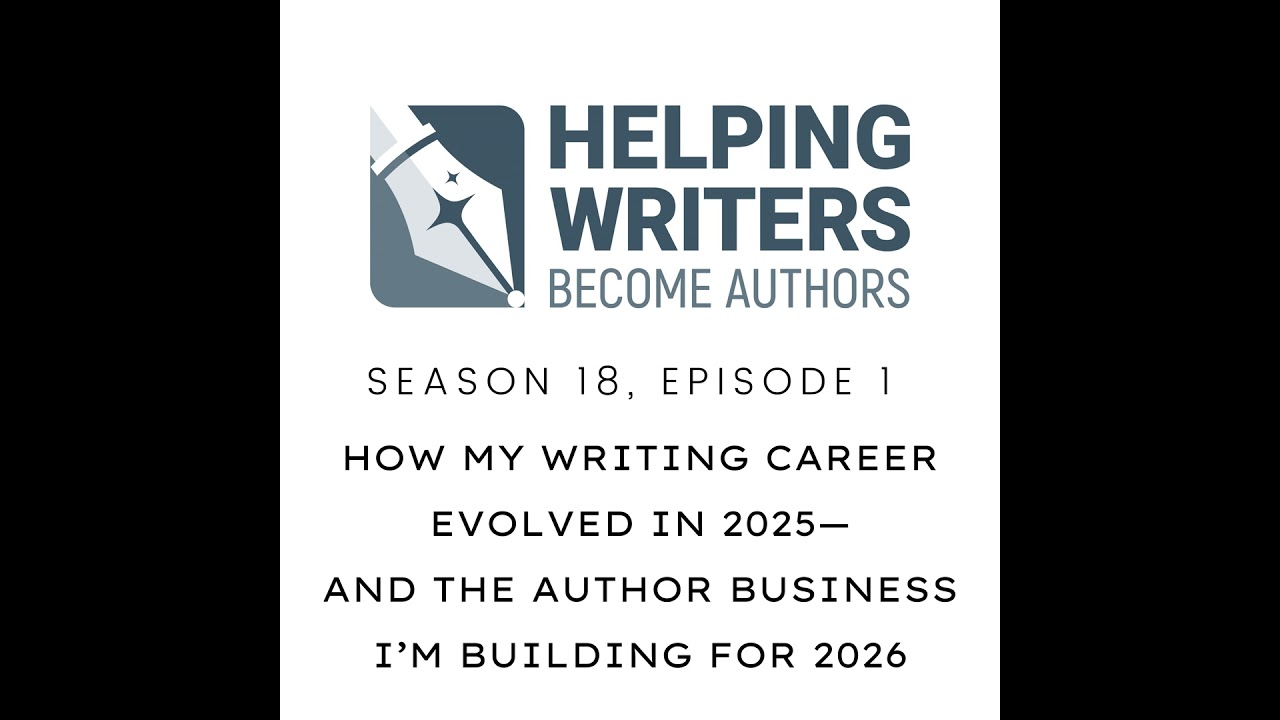 S18:E01: How My Writing Career Evolved in 2025—and the Author Business I'm Building for 2026