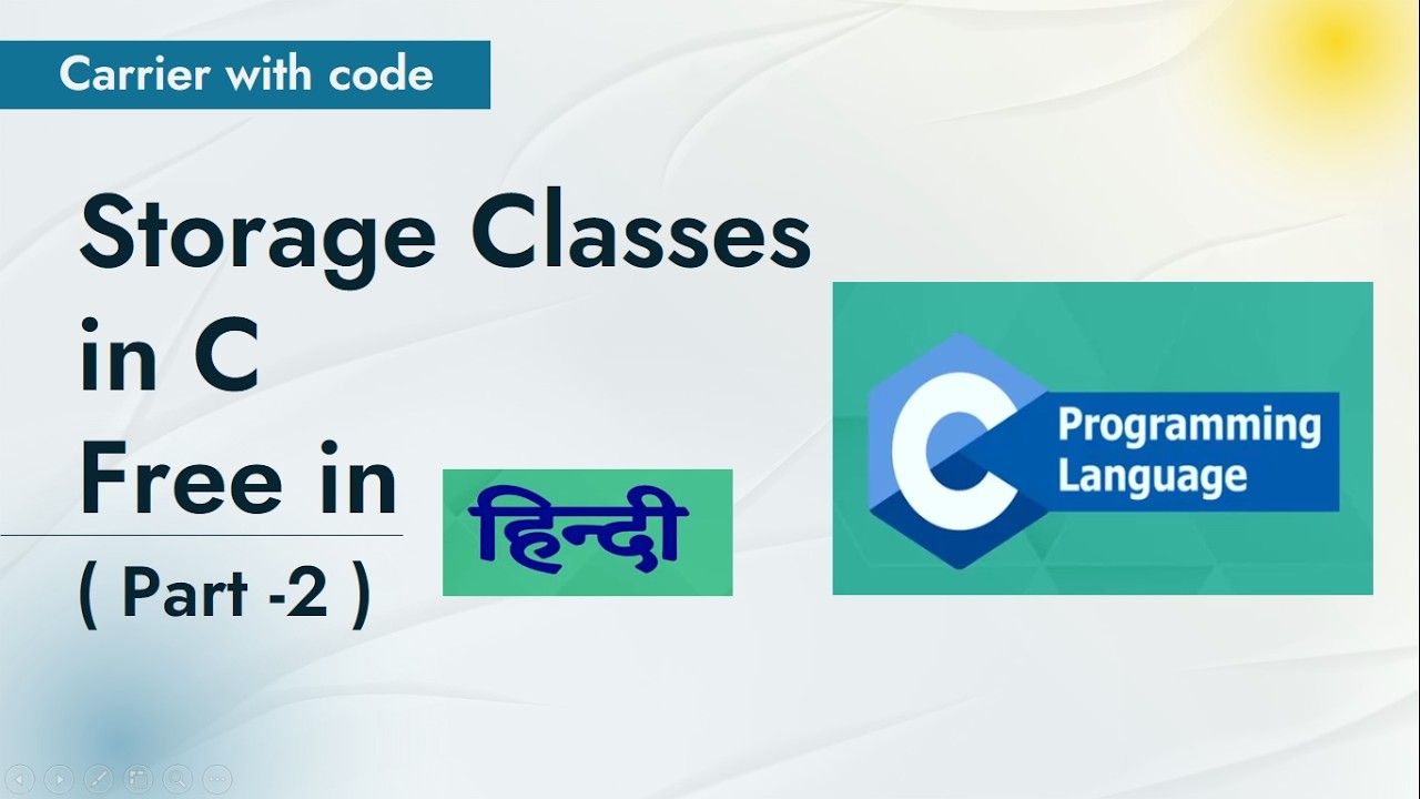 L10 Storage Classes in C Explained ( Part -2 ) | Carrier With Code (CWC)