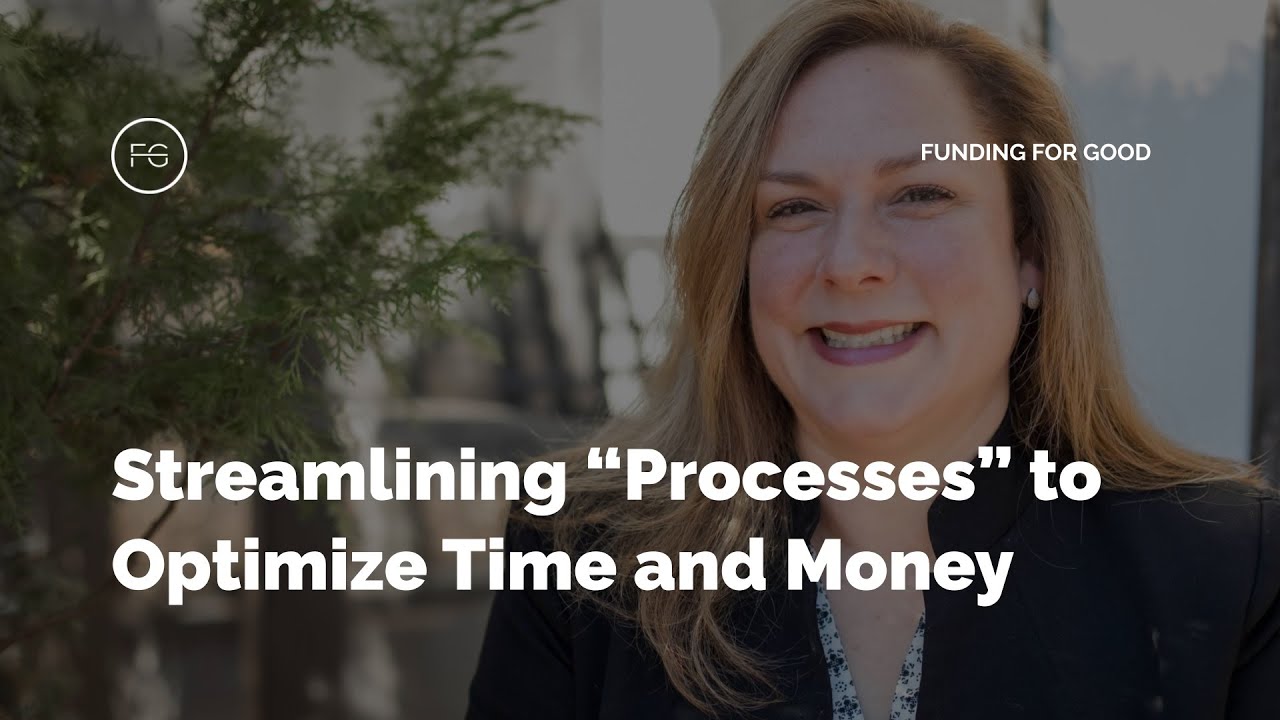Streamlining “Processes” to Optimize Time and Money
