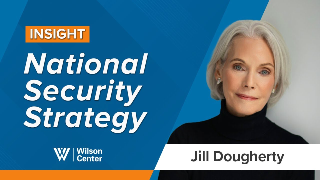Insights: Jill Dougherty – Russia & the U.S. National Security Strategy