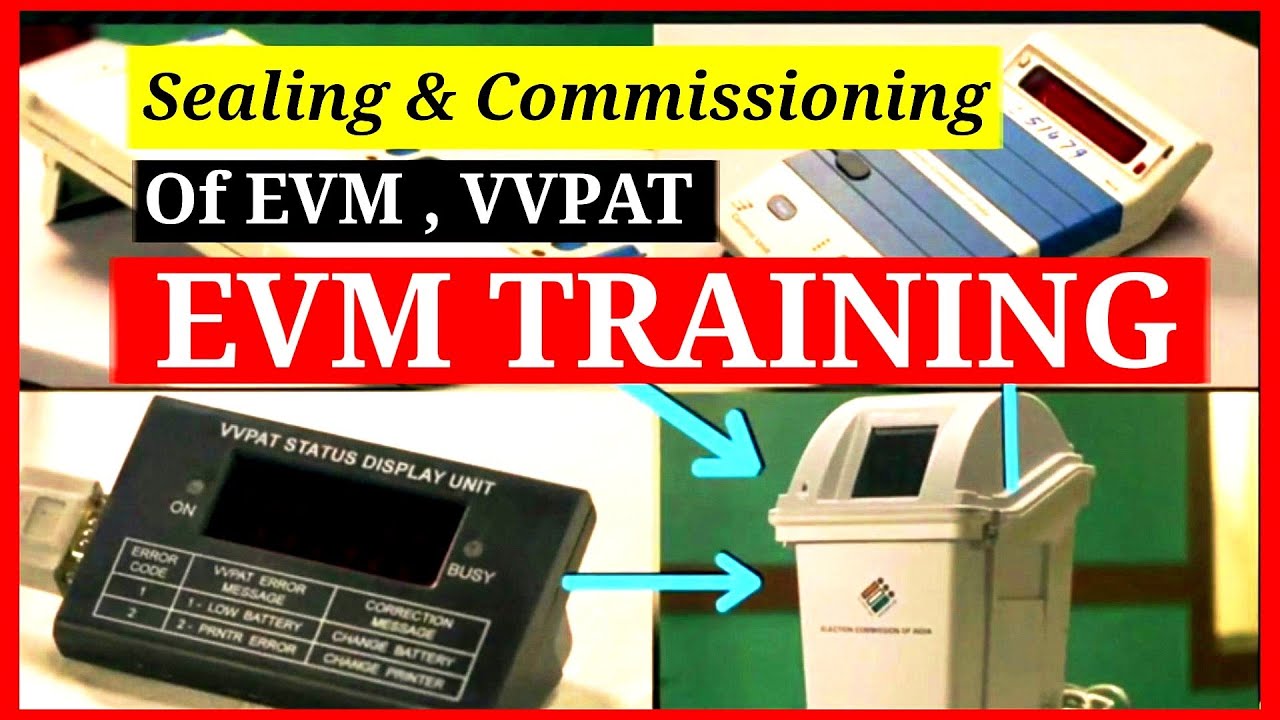 Sealing And Commissioning Of EVM And VVPAT | EVM Training 2022 | Presiding Officer Training |  P1 P2