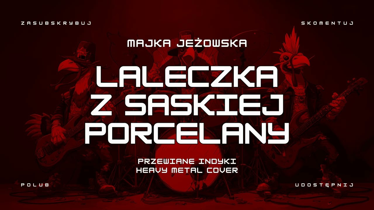 🔥 Majka Jeżowska - Laleczka z Saskiej porcelany (ale to heavy metal cover) 🔥🦃🤘 HIT