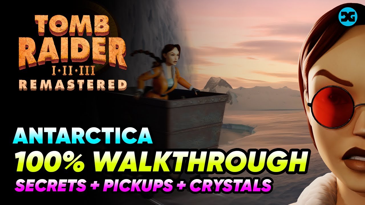 Antarctica - Walkthrough 100% - All Secrets, Crystals & Pickups Tomb Raider 3 Remastered