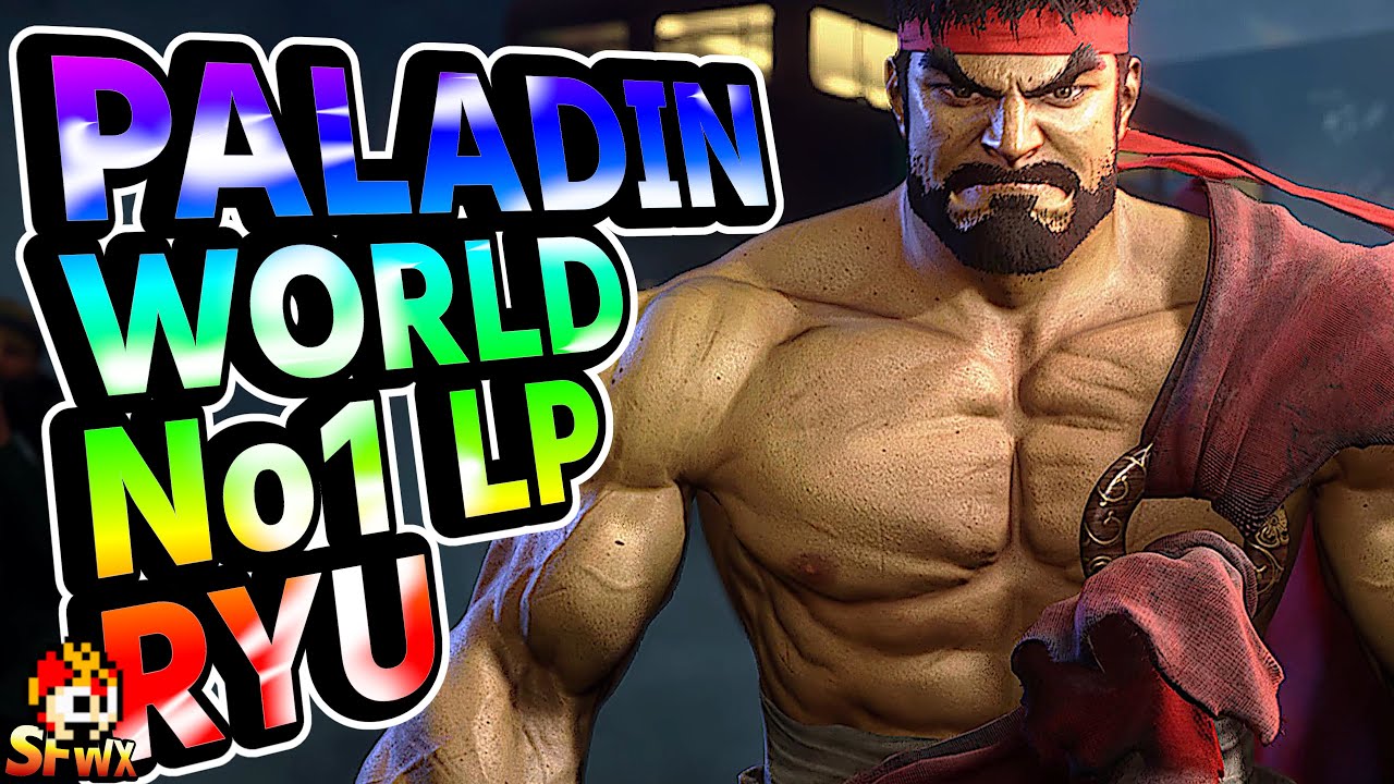 SF6: Paladin World No1 LP Ryu | sf6 SFWX StreetFighter6 sfvi