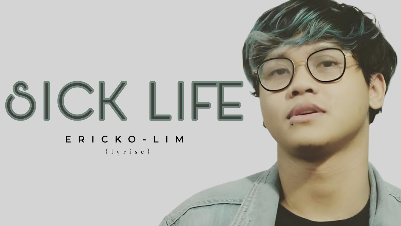 Sick Life - Erickolim (lyrics)