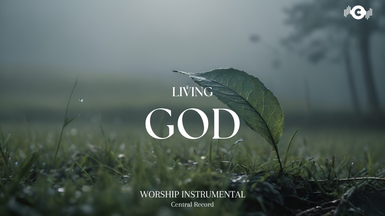 LIVING GOD - Soaking worship instrumental | Prayer and Devotional
