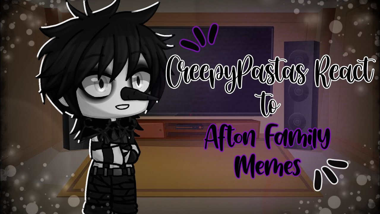 CreepyPasta's React to Afton Family Memes || Part 3 of CreepyPastas Meets Afton Family // Gacha Club