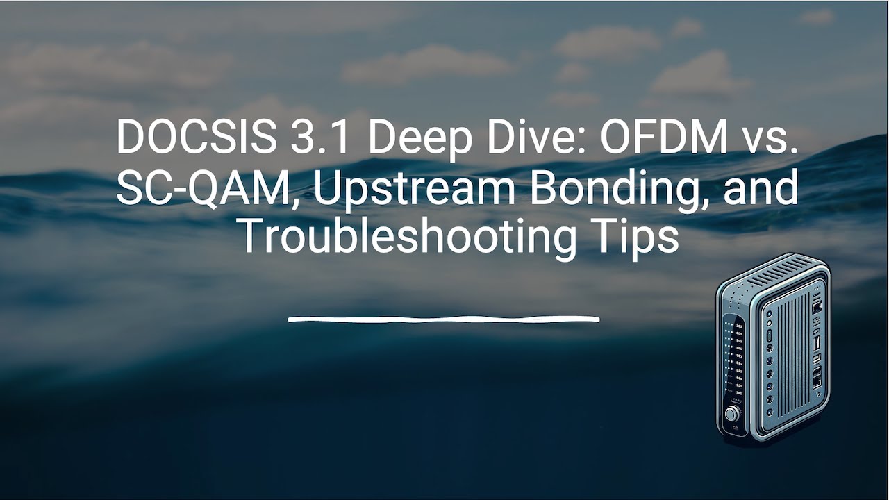 👉 Подробный обзор DOCSIS 3.1: OFDM и SC-QAM, восходящее соединение и советы по устранению неполадок