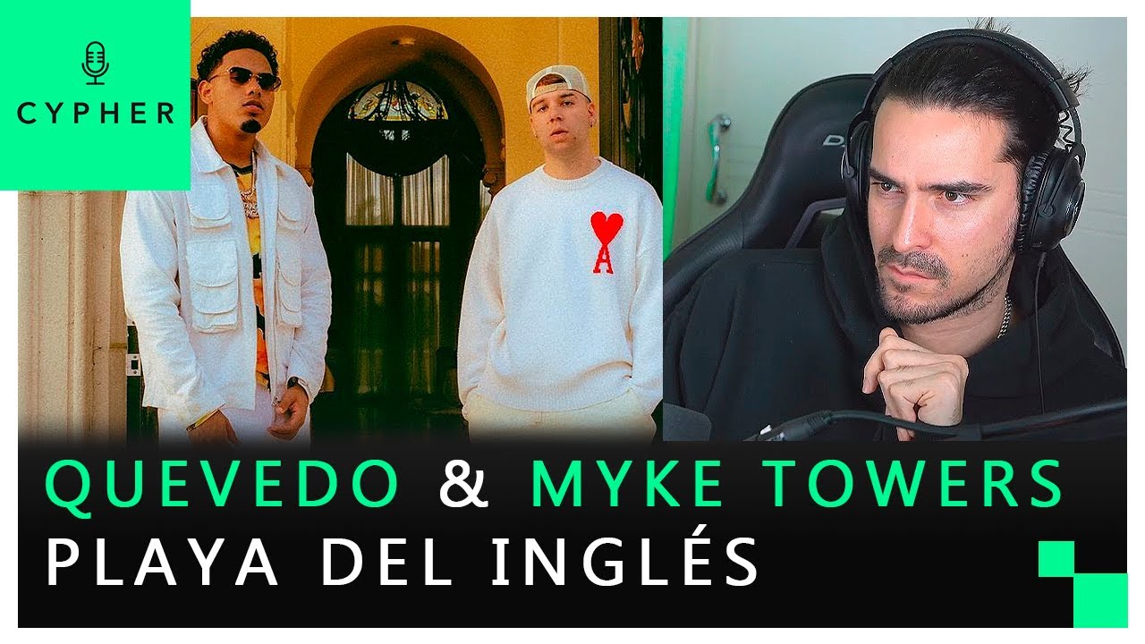 REACCIÓN a Quevedo, Myke Towers - Playa Del Inglés