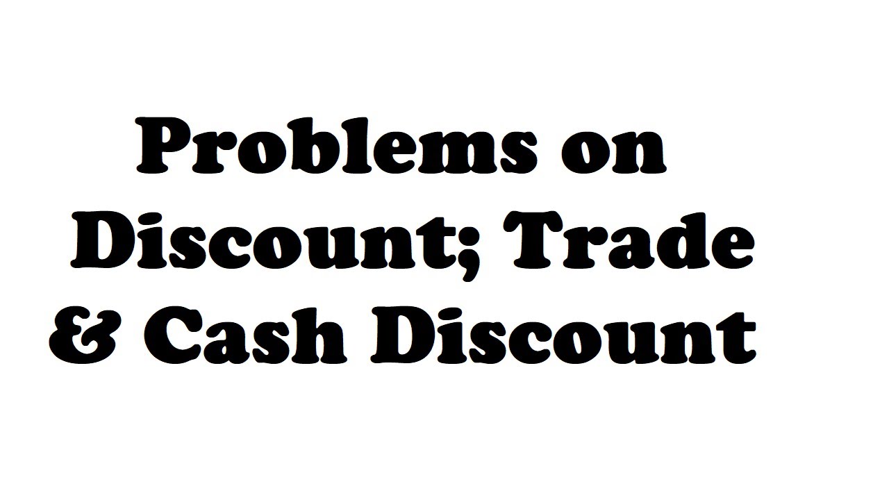 10 Meaning of  Discount | Trade discount | Cash discount | Journal entries on discount | Class XI