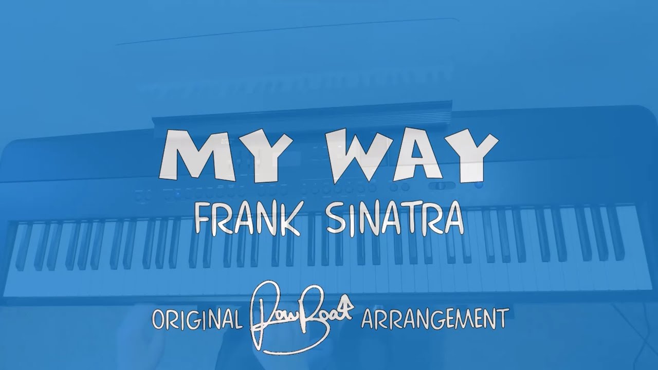 My Way - Piano Cover with Lyrics