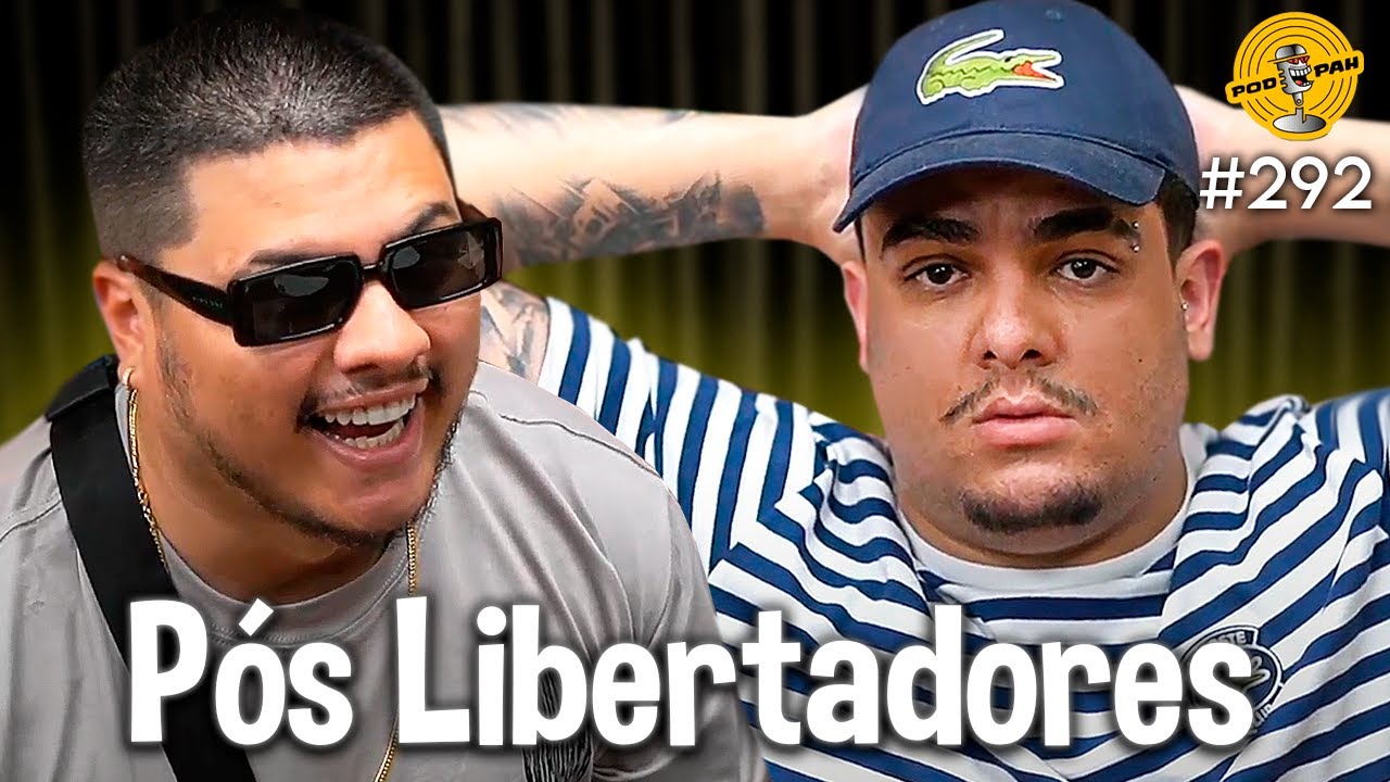 PÓS LIBERTADORES + IGÃO & MÍTICO  - Podpah #292
