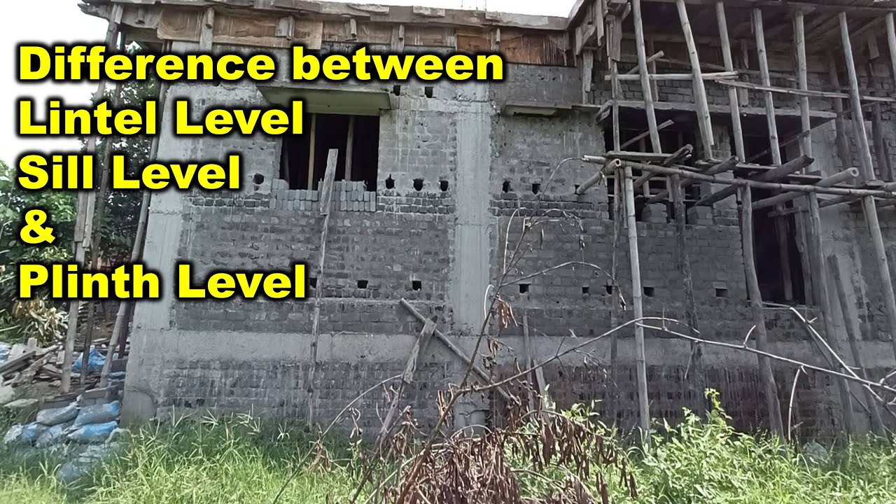 Difference between Plinth Level,  Sill Level and Lintel Level |
