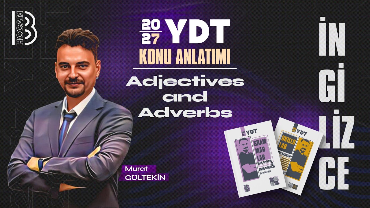 25) YDT - Adjectives and Adverbs - Murat GÜLTEKİN - 2026