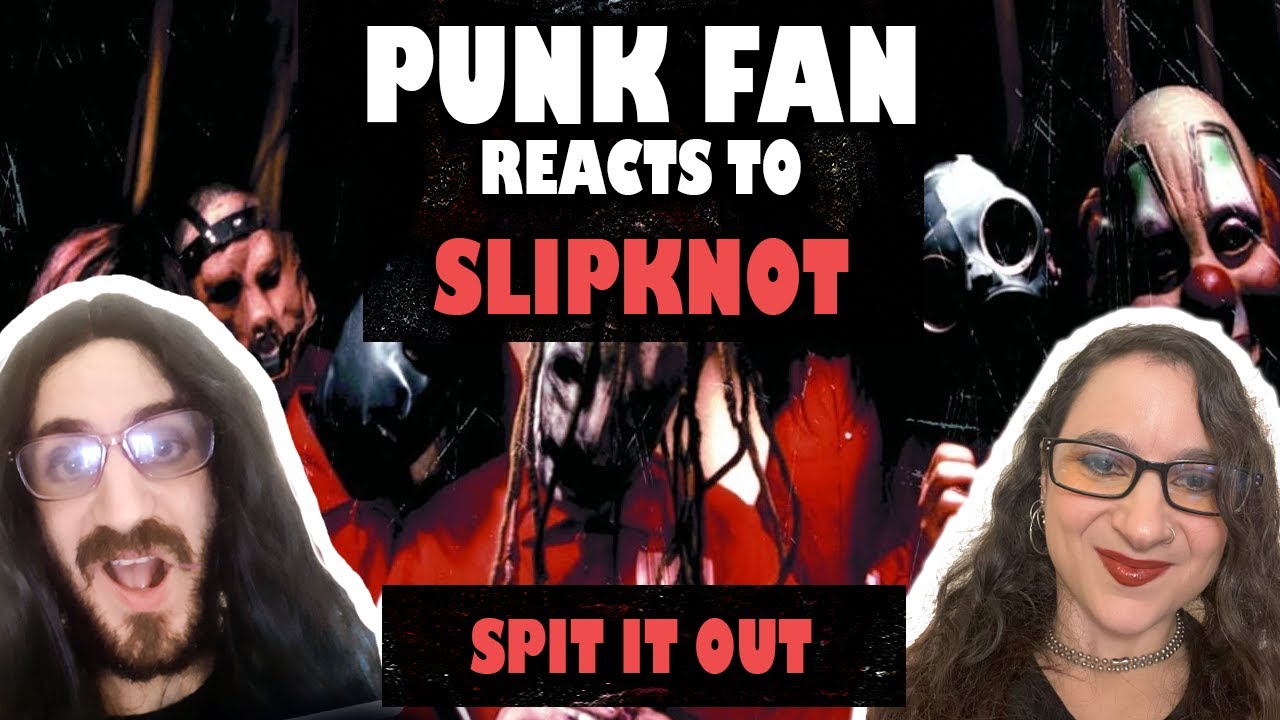CONVERTING Punk Fan to Slipknot Fan - Spit It Out (REACTION)