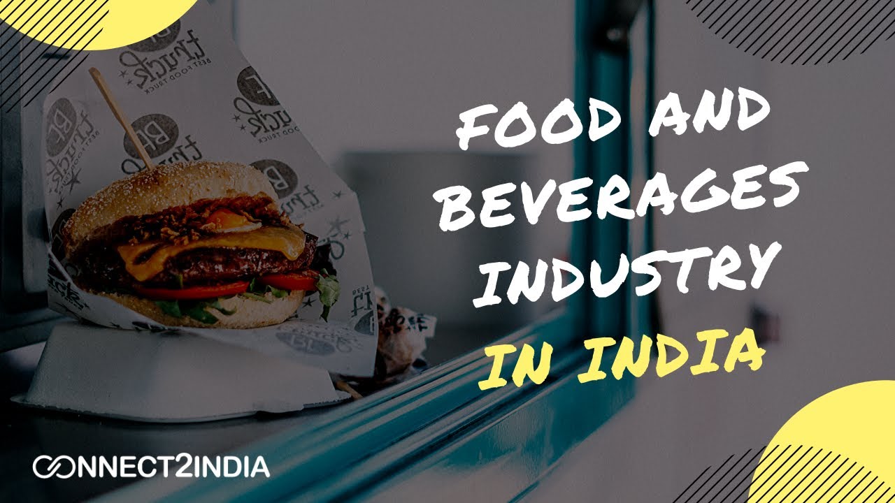 Food and Beverages Industry in India | Connect2India