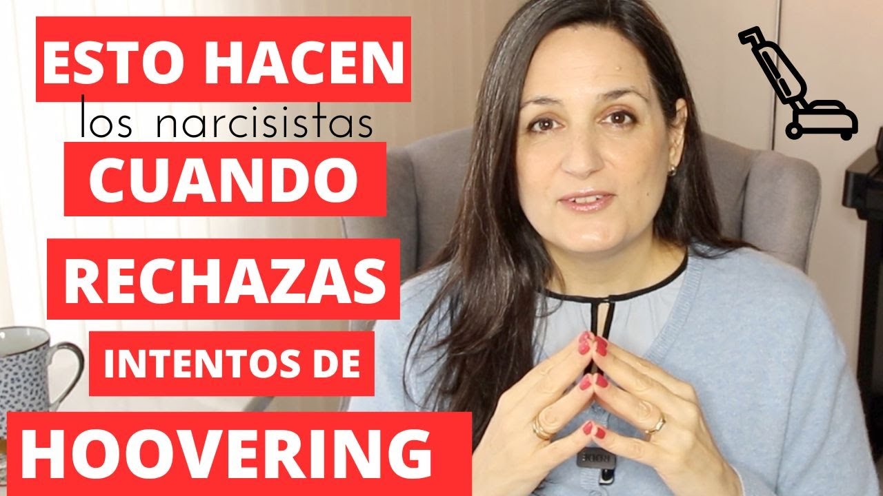 🔴¿Cómo Reaccionan los Narcisistas CUANDO SON RECHAZADOS en el HOOVERING?