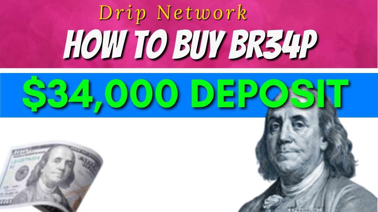 $34,000 Deposit into DRIP NETWORK | How To Buy BR34P #dripnetwork #animalfarm #buyBR34P