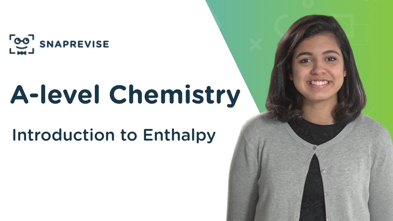 Introduction to Enthalpy | A-level Chemistry | OCR, AQA, Edexcel