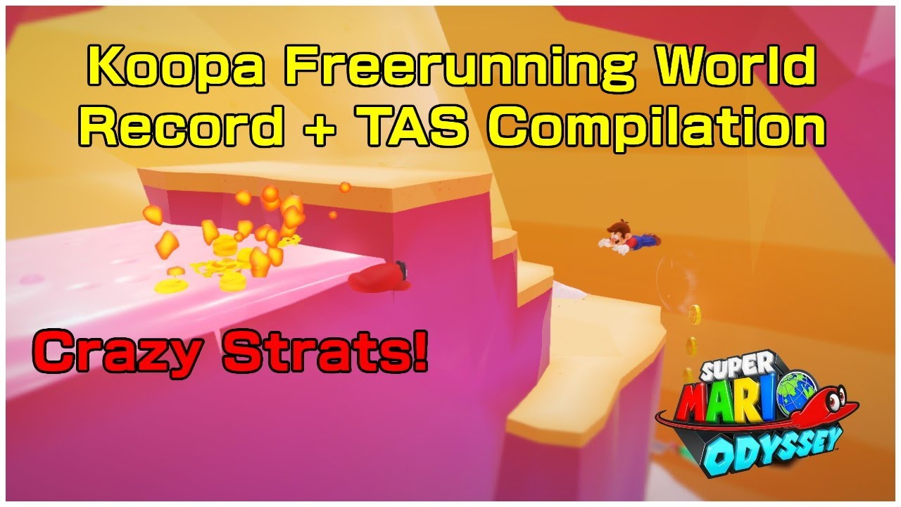 Koopa Freerunning World Record + TAS Compilation - Super Mario Odyssey - May 2022