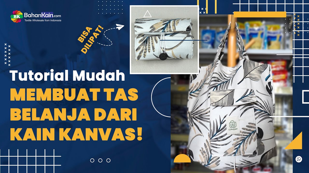 Tutorial Membuat Tas Belanja Lipat Dari kain Kanvas Print - Tutorial Bahankaincom