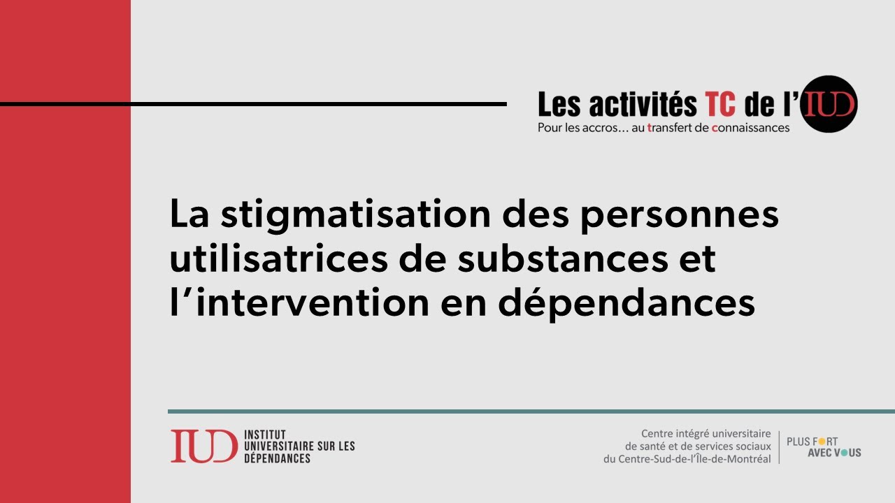 La stigmatisation des personnes utilisatrices de substances et l’intervention en dépendances
