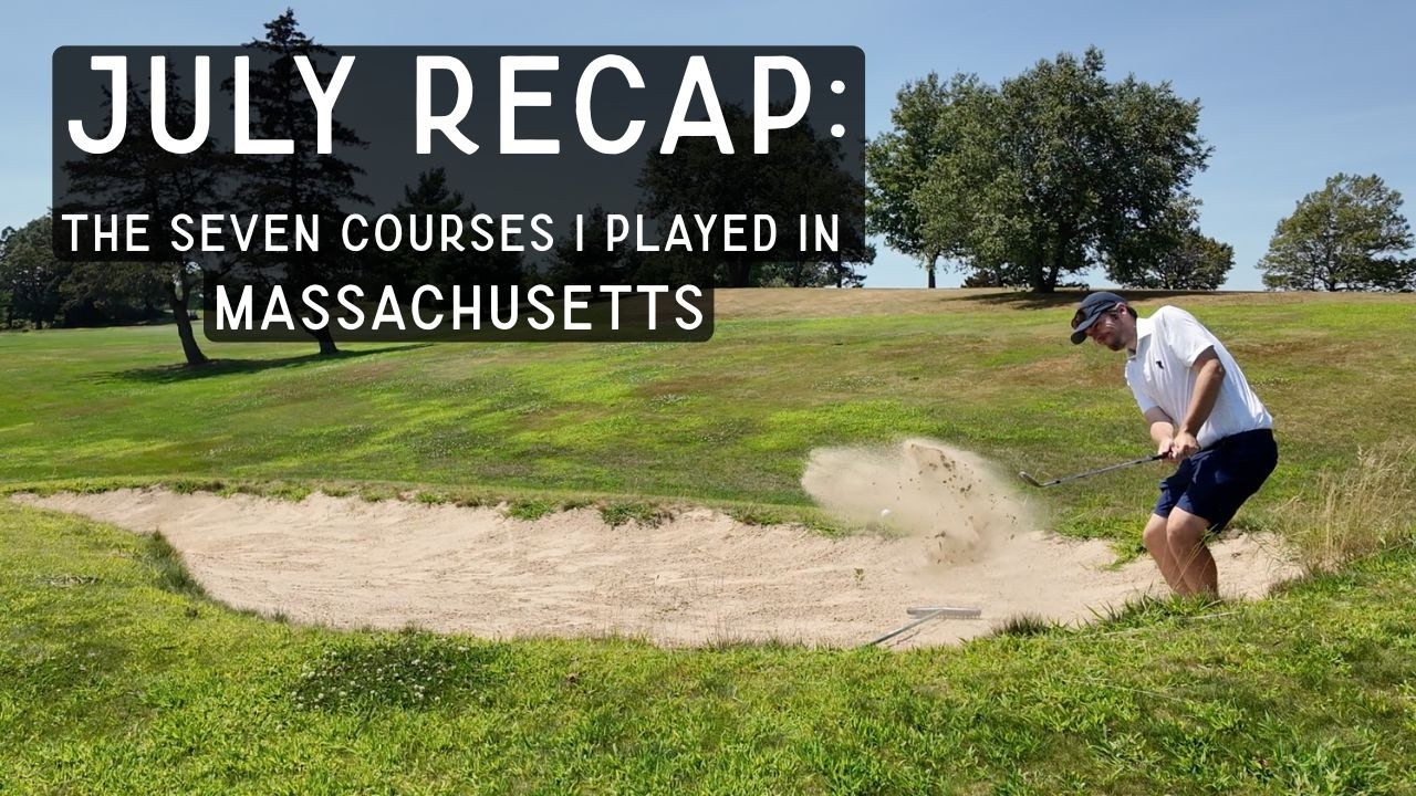 Golfing Across Massachusetts | 7 Courses in One July