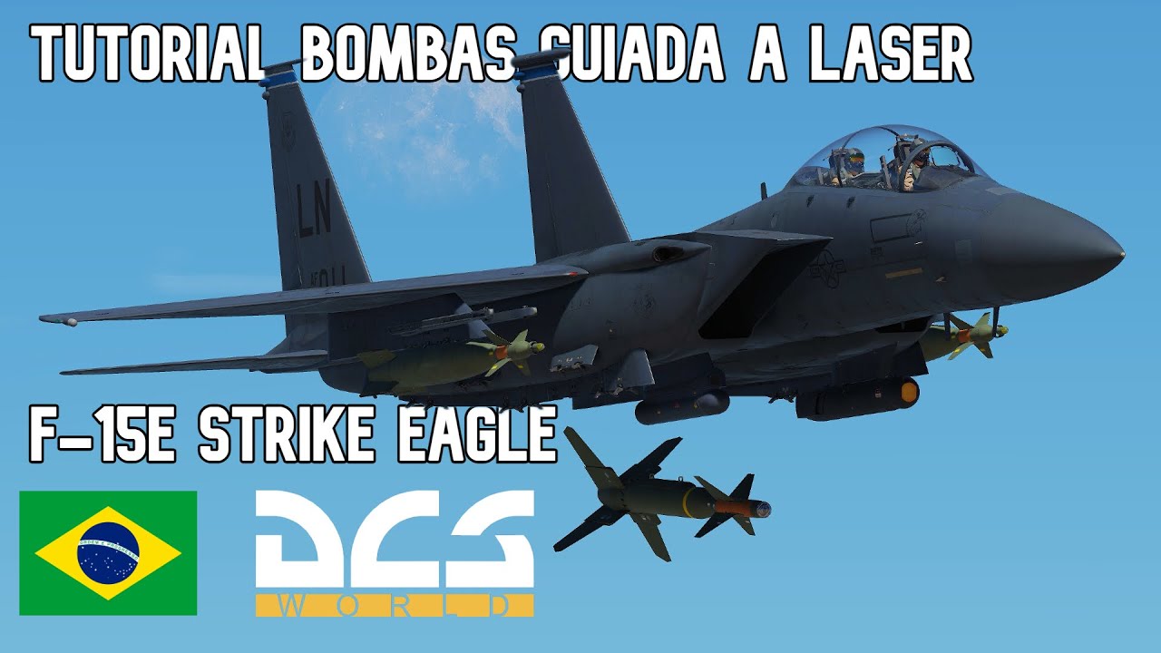 DCS Tutorial - Como soltar bomba a laser no F-15E Strike Eagle